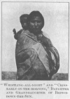 “WHISTLING-ALL-NIGHT” AND<br> “CRIES-EARLY-IN-THE-MORNING,”<br> DAUGHTER AND GRANDDAUGHTER<br> OF BRINGS-DOWN-THE-SUN.