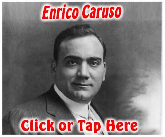 Listen to Enrico Caruso