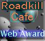 Roadkill Cafe Web Award