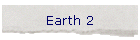 Earth 2